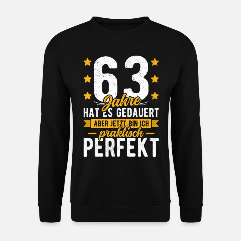 63 Geburtstag Mann 63er 63ter Ich bin 63 Jahre alt - Unisex Pullover - Schwarz