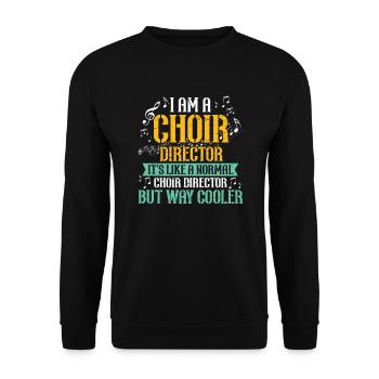 I am a choirmaster - theatre music choir - Unisex Sweatshirt - black - Front - Alina (178cm) & Michal (187cm)