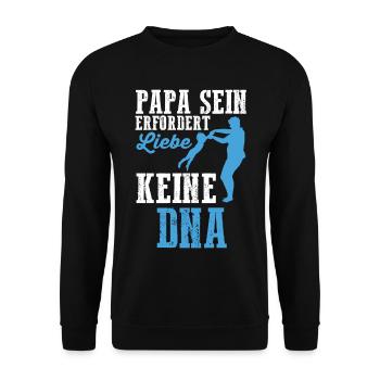 Papa sein erforder Liebe keine DNA - Unisex Pullover - Schwarz - Vorne - Alina (178cm) & Michal (187cm)