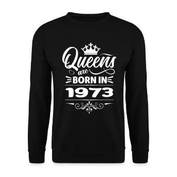 Queens Are Born In 1973 - Unisex Sweatshirt - black - Front - Alina (178cm) & Michal (187cm)