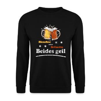 Blondine oder Brünette beides geil Design - Unisex Pullover - Schwarz - Vorne - Alina (178cm) & Michal (187cm)