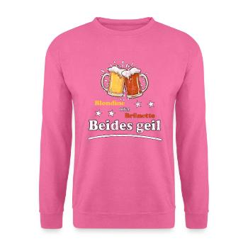 Blondine oder Brünette beides geil Design - Unisex Pullover - Pink - Vorne