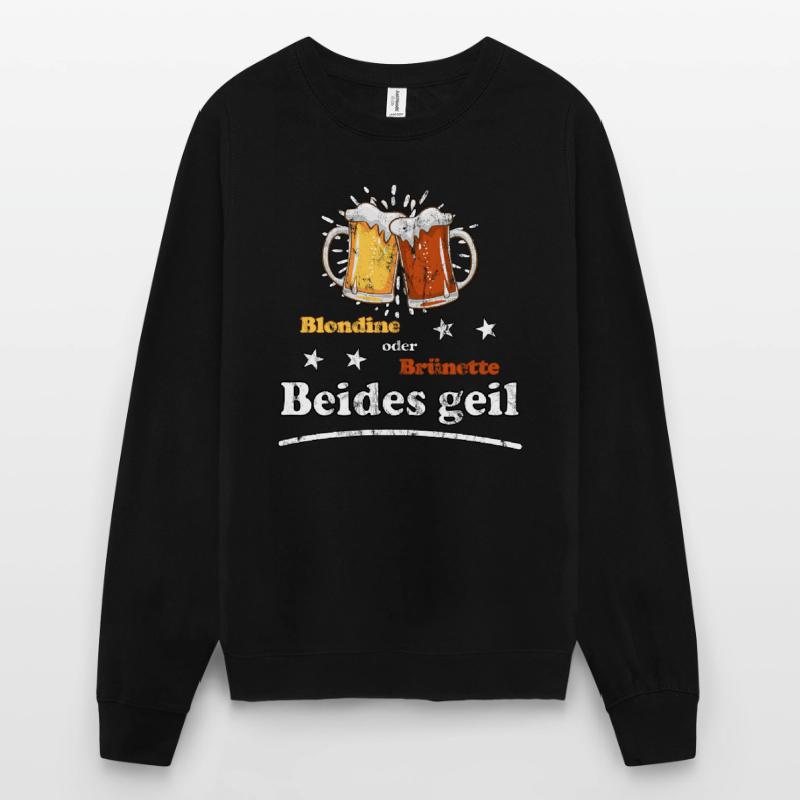 Blondine oder Brünette beides geil Design Unisex Pullover