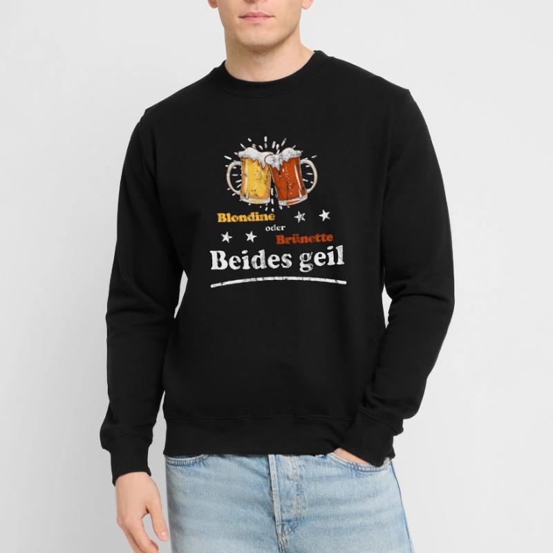 Blondine oder Brünette beides geil Design Unisex Pullover