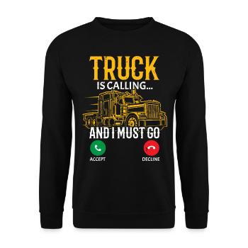 The truck calls and I have to go truck driver - Unisex Sweatshirt - black - Front - Alina (178cm) & Michal (187cm)