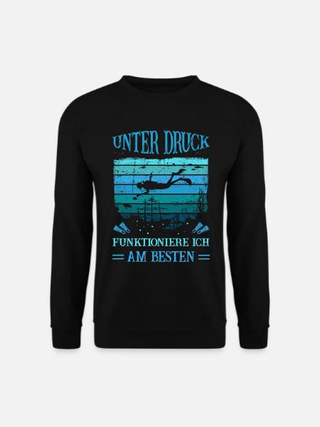 Taucher - Unter Druck funktioniere ich am Besten - Unisex Pullover - Schwarz