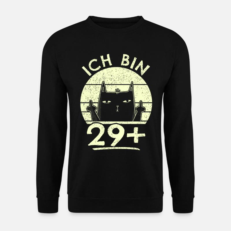 30. Geburtstag Frau 30er 30ter Ich bin 29+ plus - Unisex Pullover - Schwarz