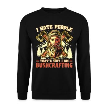 I hate People - That's Why I Am Bushcrafting - Unisex Sweatshirt - black - Front - Alina (178cm) & Michal (187cm)