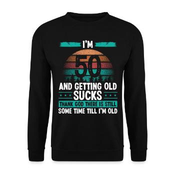 50 Year Old Humor Vintage Funny 50th Birthday - Unisex Pullover - Schwarz - Vorne - Alina (178cm) & Michal (187cm)