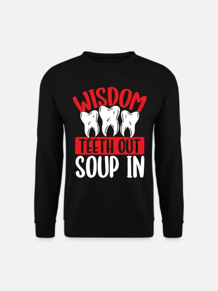 Wisdom Tooth Out Funny Wisdom Teeth Removal - Unisex Pullover - Schwarz