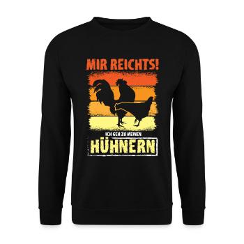 Mir reichts! Ich geh zu meinen Hühnern - Unisex Pullover - Schwarz - Vorne - Alina (178cm) & Michal (187cm)