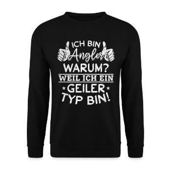 Ich bin Angler Weil Ich Ein Geiler Typ Bin I - Unisex Pullover - Schwarz - Vorne - Alina (178cm) & Michal (187cm)
