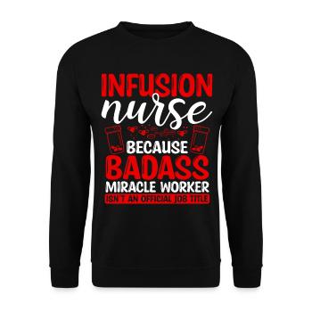 Infusion Nurse Miracle Worker Nursing Essentials - Unisex Pullover - Schwarz - Vorne - Alina (178cm) & Michal (187cm)