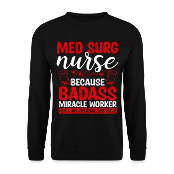 Med Surg Nurse Miracle Worker Nursing Essentials - Unisex Sweatshirt - black - Front - Alina (178cm) & Michal (187cm)