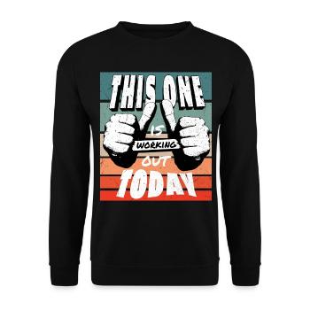 This One is Working Out Fitness Motivation Humor - Unisex Pullover - Schwarz - Vorne - Alina (178cm) & Michal (187cm)