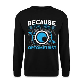 Ophthalmologist Optometry Optician Optician Optician Optician - Unisex Sweatshirt - black - Front - Alina (178cm) & Michal (187cm)