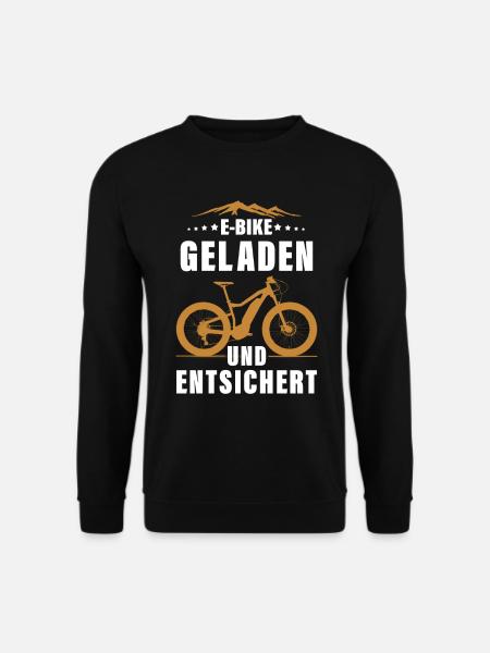 E MTB Geladen Und Entsichert E-Bike - Unisex Pullover - Schwarz
