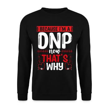 DNP Degree Survivor DNP Nurse Nursing Graduate - Unisex Sweatshirt - black - Front - Alina (178cm) & Michal (187cm)