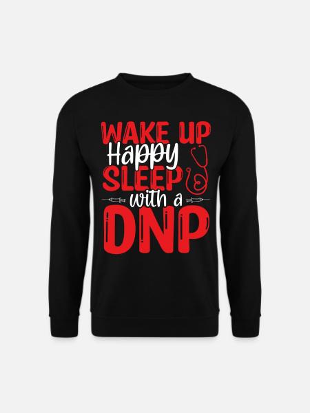Funny DNP Doctor DNP Nurse Nursing DNP Degree - Unisex Pullover - Schwarz