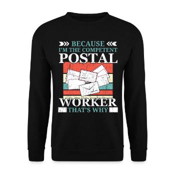 I am the competent postal worker postman - Unisex Sweatshirt - black - Front - Alina (178cm) & Michal (187cm)