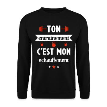 Ton entrainement c'est mon échauffement Humour - Sweat-shirt Unisexe - noir - Devant - Alina (178cm) & Michal (187cm)