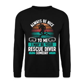 Scuba Rescue Divin May be your Rescue Diver - Unisex Pullover - Schwarz - Vorne - Alina (178cm) & Michal (187cm)