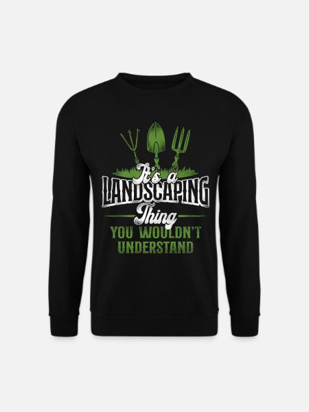 Landscaper Landscaping Landscape - Unisex Sweatshirt - black