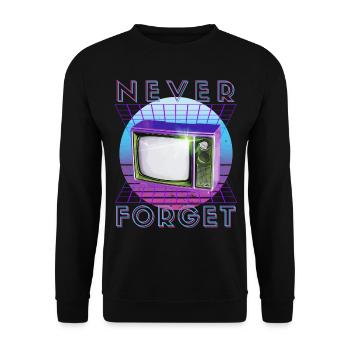 Never Forget Retro 80s 90s Nostalgia - Unisex Sweatshirt - black - Front - Alina (178cm) & Michal (187cm)