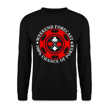 Weekend Prediction 100% Chance at Poker Casino - Unisex Sweatshirt - black - Front - Alina (178cm) & Michal (187cm)