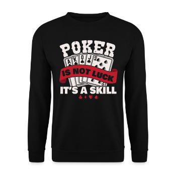 Poker Ce n’est pas de la chance, c’est de l’habileté - Sweat-shirt Unisexe - noir - Devant - Alina (178cm) & Michal (187cm)