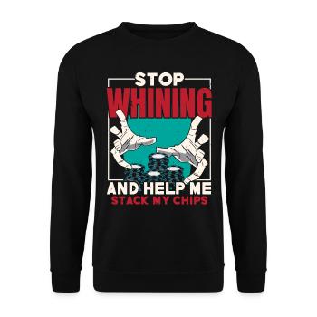 Stop whining and help me get my chips - Unisex Sweatshirt - black - Front - Alina (178cm) & Michal (187cm)