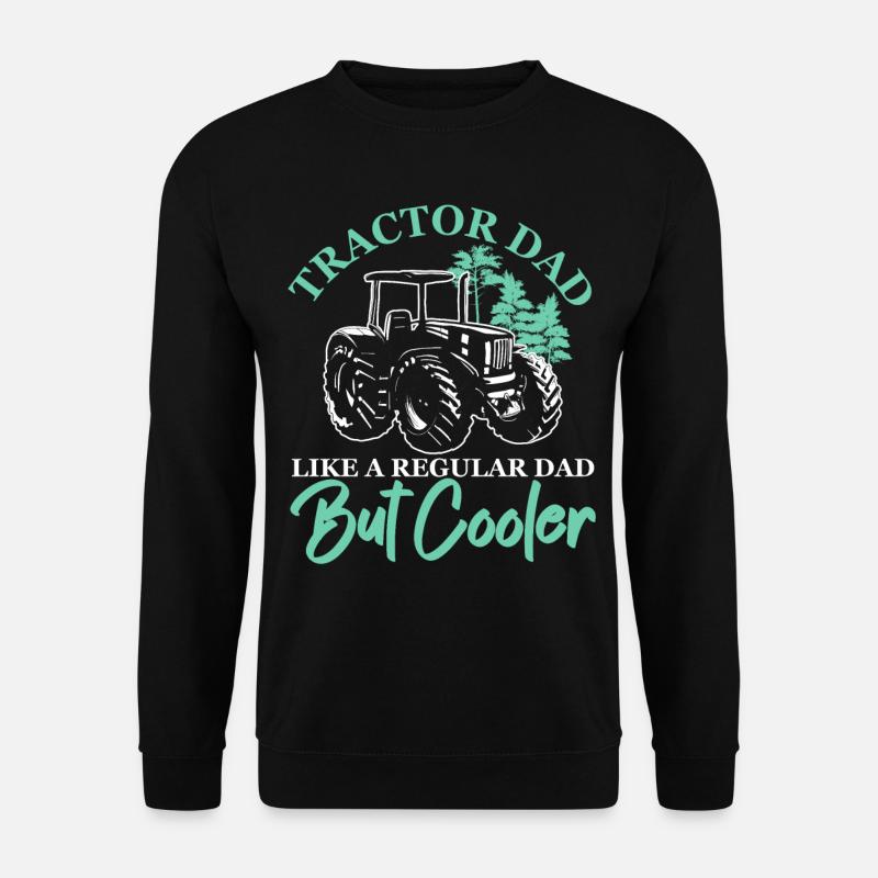 Traktor-Vater Wie ein normaler Vater, aber cooler - Unisex Pullover - Schwarz
