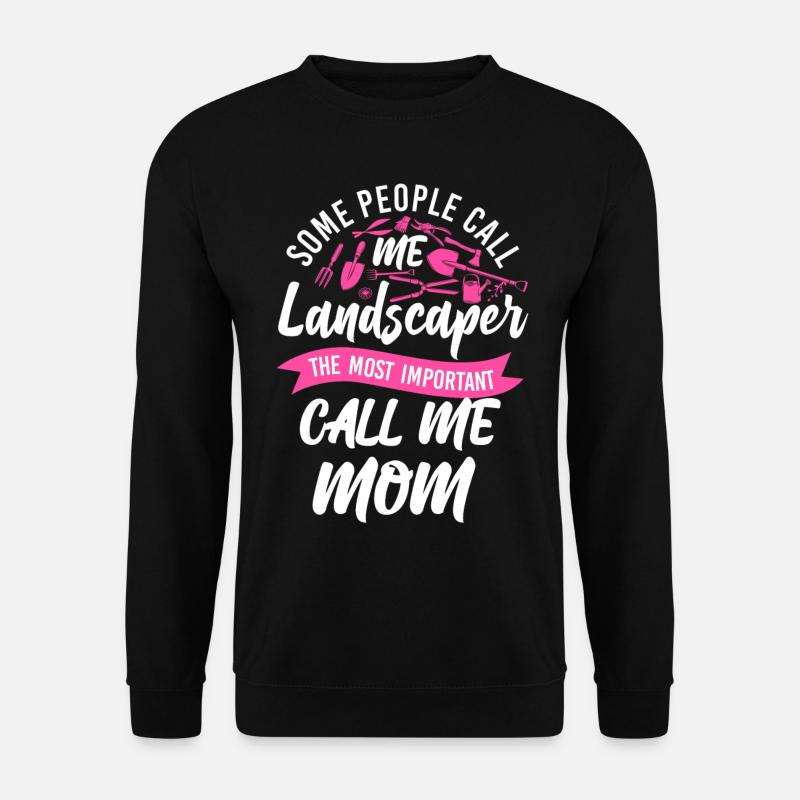 Landscaper Landscaping Landscape - Unisex Sweatshirt - black