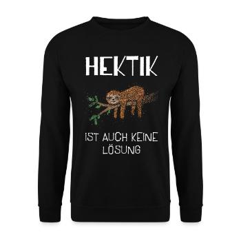 Hektik Ist Auch Keine Lösung Faultier - Unisex Pullover - Schwarz - Vorne - Alina (178cm) & Michal (187cm)