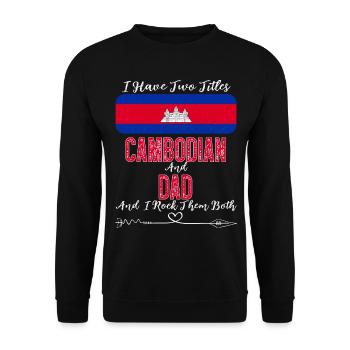 J’ai deux titres Cambodgien et Papa Cambodge - Sweat-shirt Unisexe - noir - Devant - Alina (178cm) & Michal (187cm)