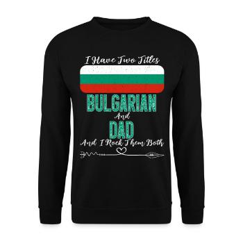 J’ai deux titres bulgare et papa Bulgarie - Sweat-shirt Unisexe - noir - Devant - Alina (178cm) & Michal (187cm)