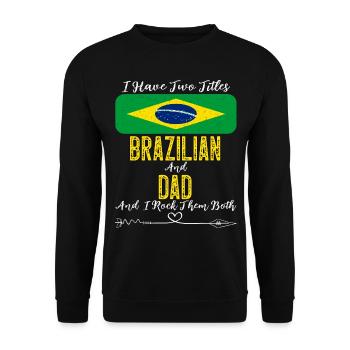 J’ai deux titres brésilien et papa Brésil - Sweat-shirt Unisexe - noir - Devant - Alina (178cm) & Michal (187cm)