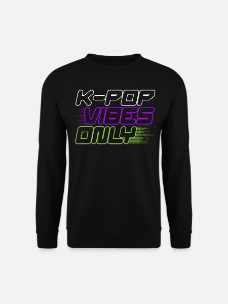 K-Pop Vibes Nur Koreanische Popmusik K-Pop Lover - Unisex Pullover - Schwarz