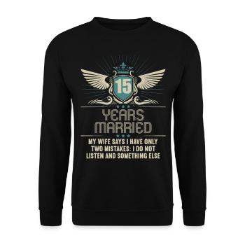 15 years married only 2 mistakes 15th wedding anniversary - Unisex Sweatshirt - black - Front - Alina (178cm) & Michal (187cm)