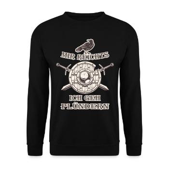 Wikinger - Viking - Mir reichts, ich geh´ plündern - Unisex Pullover - Schwarz - Vorne - Alina (178cm) & Michal (187cm)