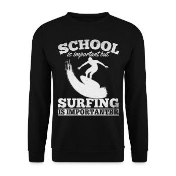 School is important but surfing is important - Unisex Sweatshirt - black - Front - Alina (178cm) & Michal (187cm)