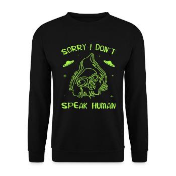 Alien - Sorry I Don´t Speak Human - UFO Conspiracy - Unisex Pullover - Schwarz - Vorne - Alina (178cm) & Michal (187cm)