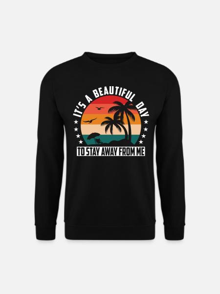 Stay Away From Me Antisocial Introvert Hate People - Unisex Pullover - Schwarz