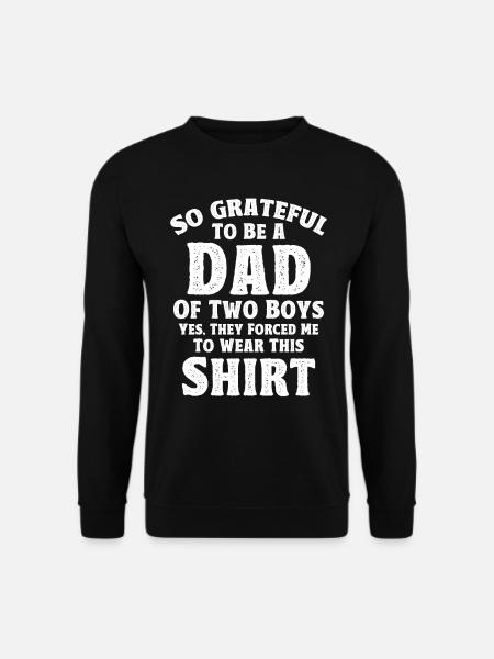 Grateful Father Dad Two Boys - Unisex Sweatshirt - black