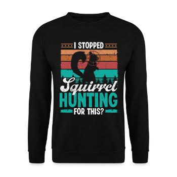 La chasse à l’écureuil a arrêté la chasse à l’écureuil pour cela - Sweat-shirt Unisexe - noir - Devant - Alina (178cm) & Michal (187cm)