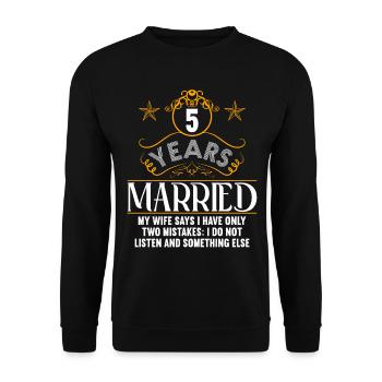 5 years married only 2 mistakes 5th wedding anniversary - Unisex Sweatshirt - black - Front - Alina (178cm) & Michal (187cm)