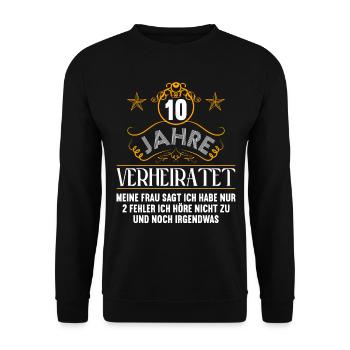 10 Jahre verheiratet nur 2 Fehler 10.Hochzeitstag - Unisex Pullover - Schwarz - Vorne - Alina (178cm) & Michal (187cm)