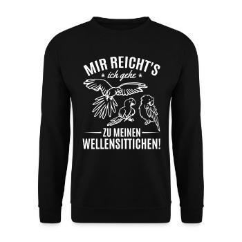 Ich habe genug Ich gehe zu meinen Wellensittichen! - Unisex Pullover - Schwarz - Vorne - Alina (178cm) & Michal (187cm)