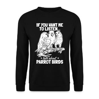 Parrot I Si tu veux que j’écoute, parle - Sweat-shirt Unisexe - noir - Devant - Alina (178cm) & Michal (187cm)