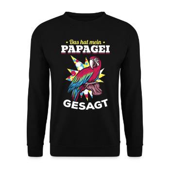 Papagei I Das hat mein Papagei gesagt Lustiger - Unisex Pullover - Schwarz - Vorne - Alina (178cm) & Michal (187cm)